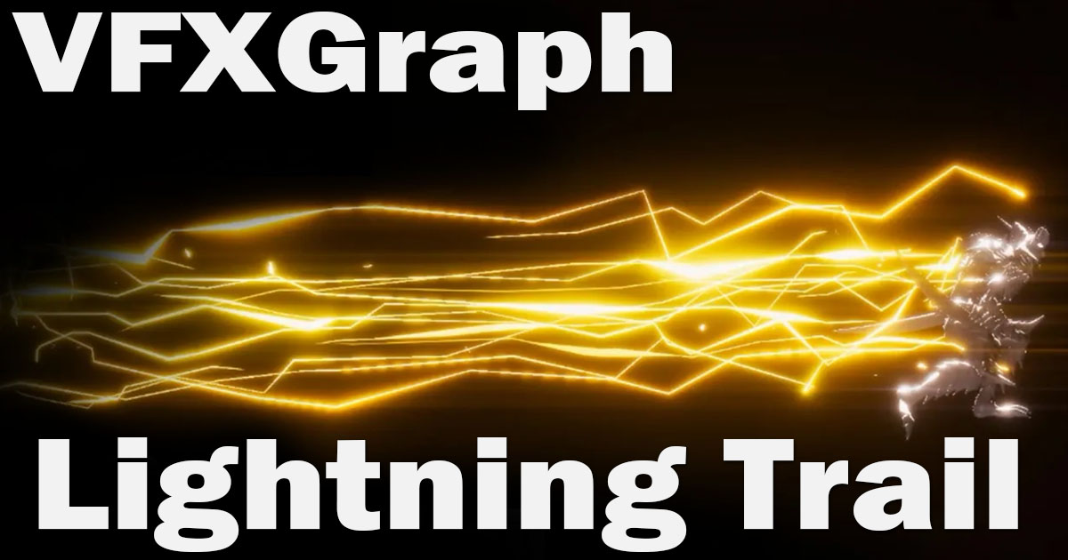 VFX Graph:Lightning Trail VFX preview