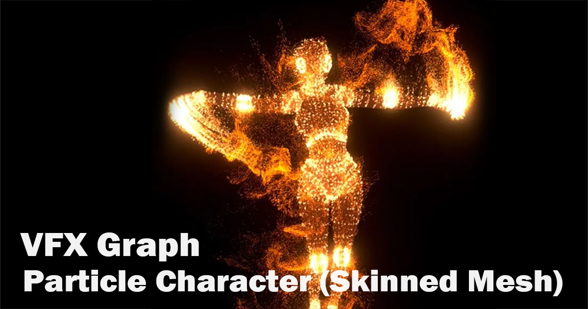 VFX Graph:Particle Character (Skinned Mesh) VFX preview