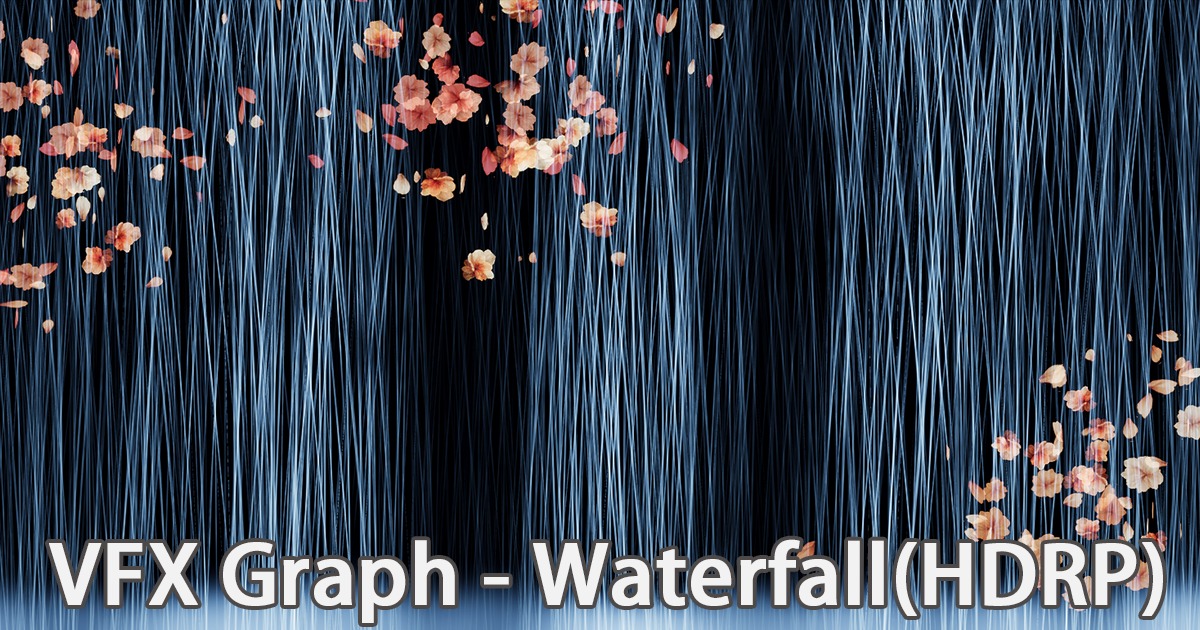 VFX Graph:Waterfall(HDRP) VFX preview